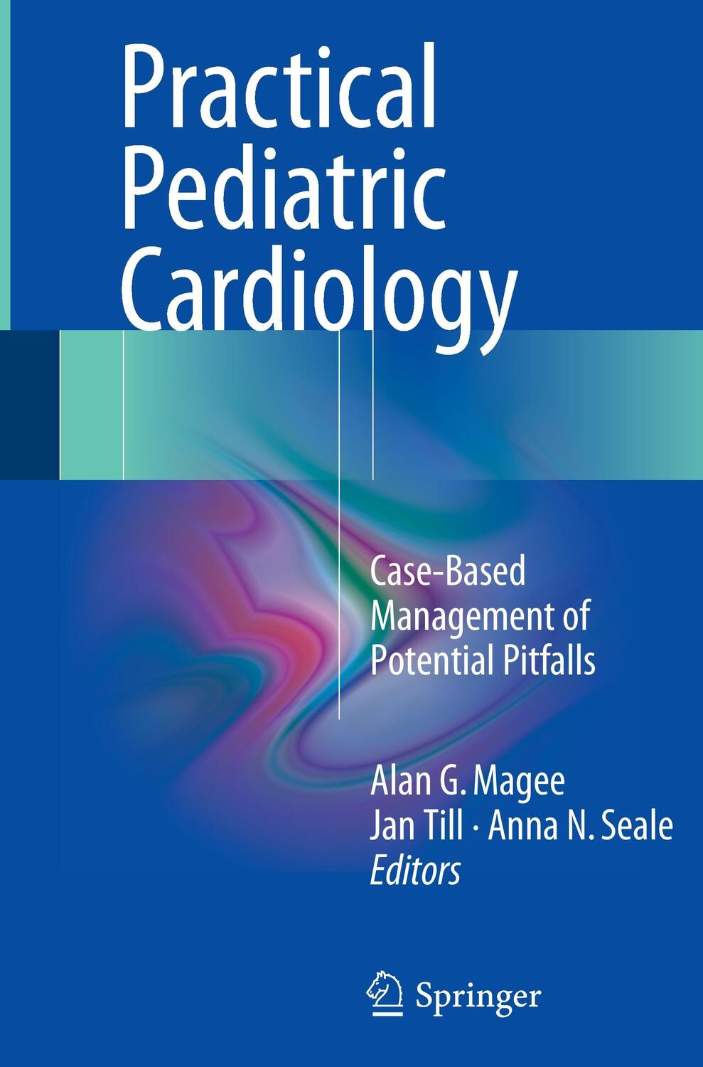 Cover: 9781447169864 | Practical Pediatric Cardiology | Alan G. Magee (u. a.) | Taschenbuch