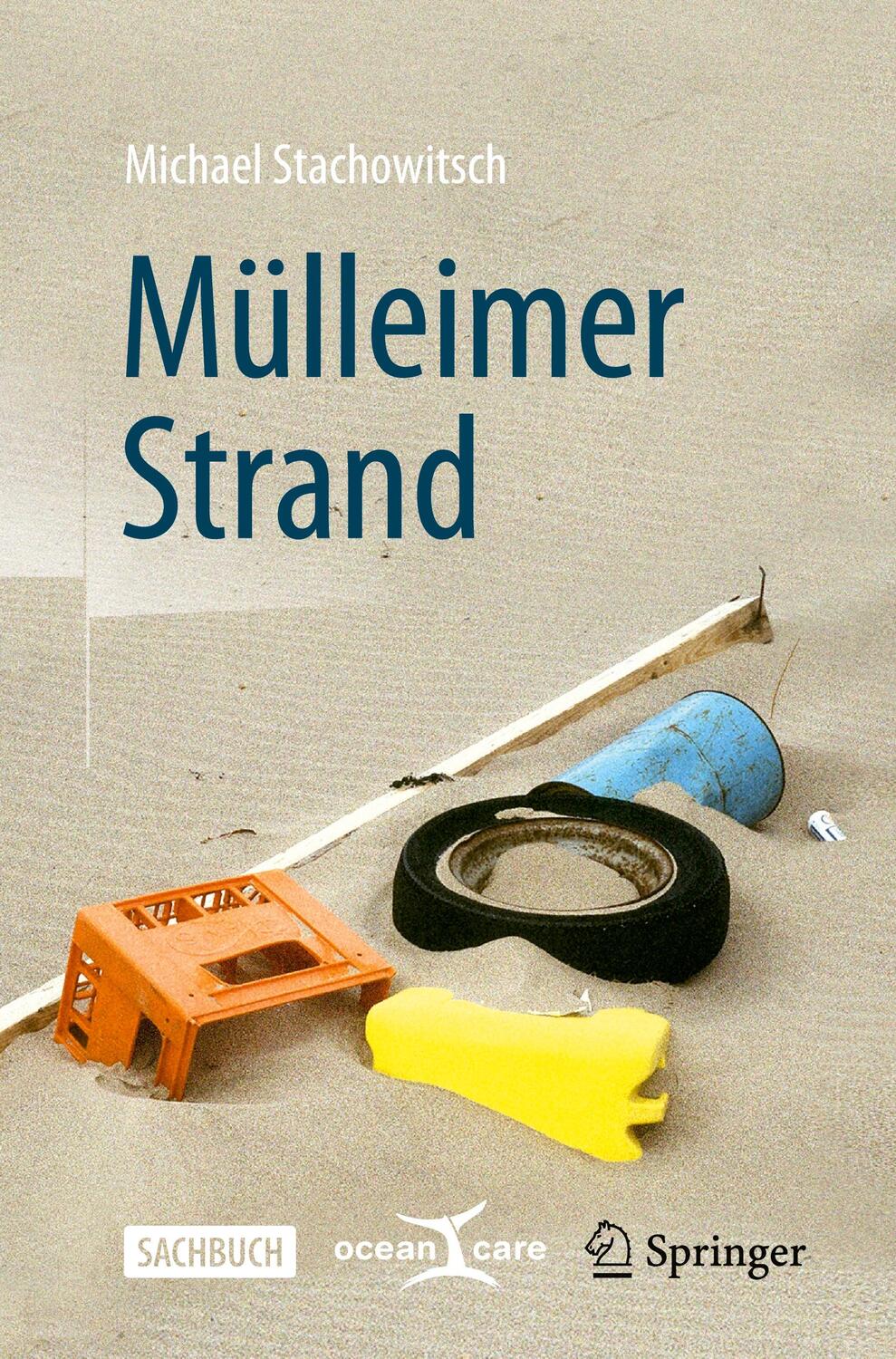 Cover: 9783031344268 | Mülleimer Strand | Das Handbuch | Michael Stachowitsch | Taschenbuch