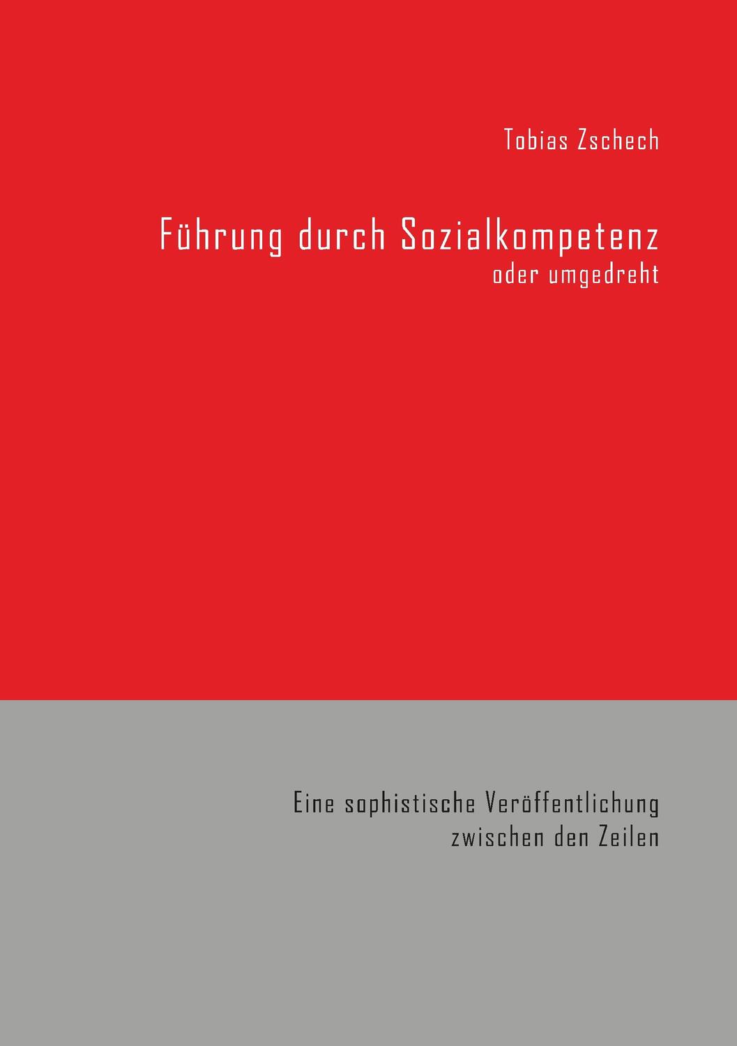Cover: 9783748131168 | Führung durch Sozialkompetenz | Tobias Zschech | Taschenbuch | Deutsch