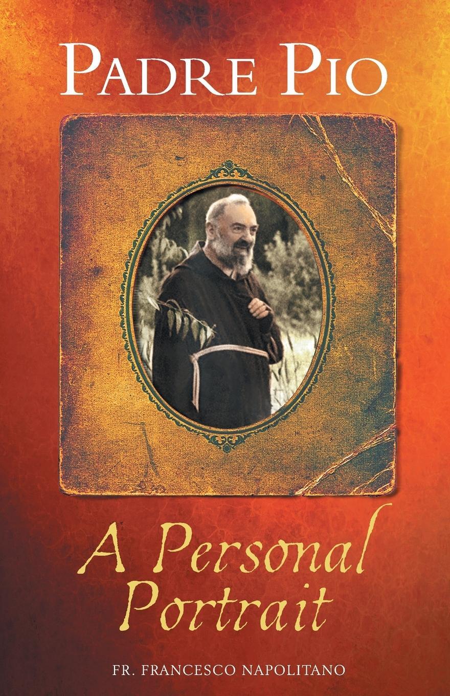 Cover: 9781632531360 | Padre Pio | A Personal Portrait | Francesco Napolitano | Taschenbuch