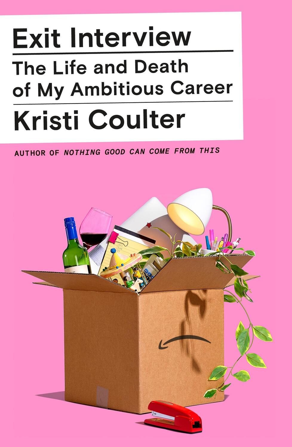 Cover: 9780374600907 | Exit Interview | The Life and Death of My Ambitious Career | Coulter