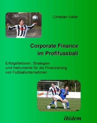 Cover: 9783898217118 | Corporate Finance im Profifußball - Erfolgsfaktoren, Strategien und...