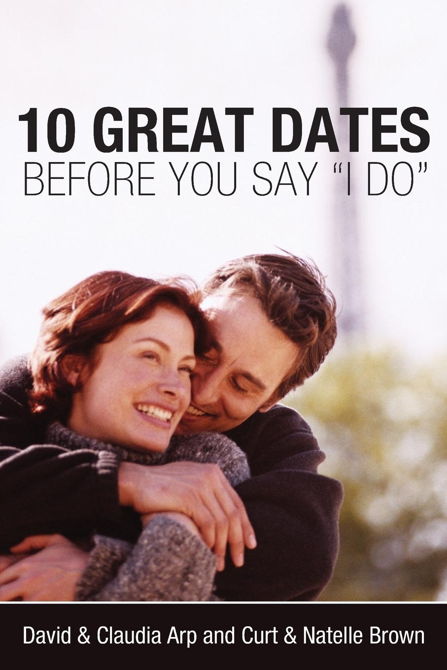 Cover: 9780310247326 | 10 Great Dates Before You Say 'I Do' | David And Claudia Arp (u. a.)