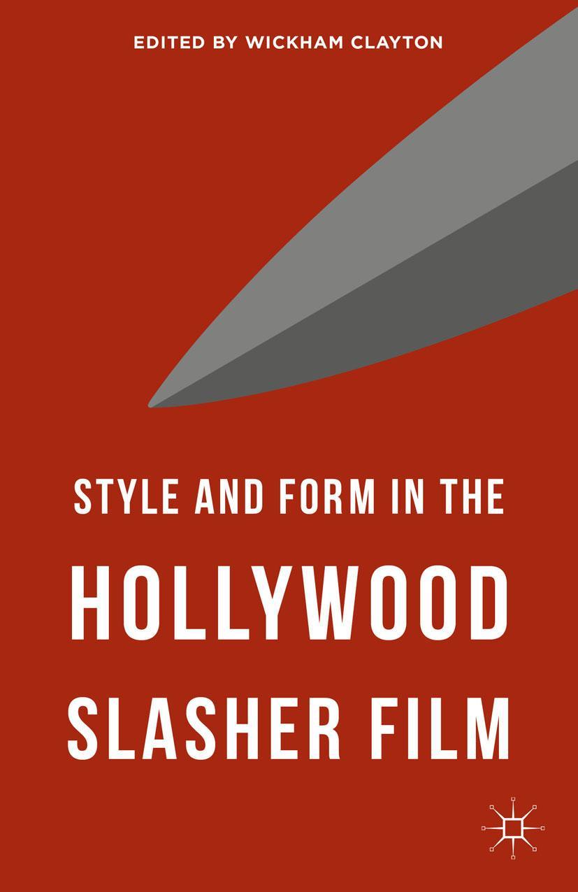 Cover: 9781349573455 | Style and Form in the Hollywood Slasher Film | Wickham Clayton | Buch