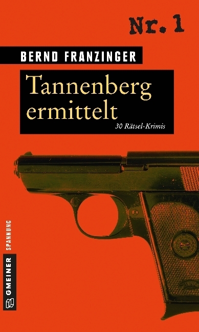 Cover: 9783839213292 | Tannenberg ermittelt | 30 Rätsel-Krimis | Bernd Franzinger | Buch
