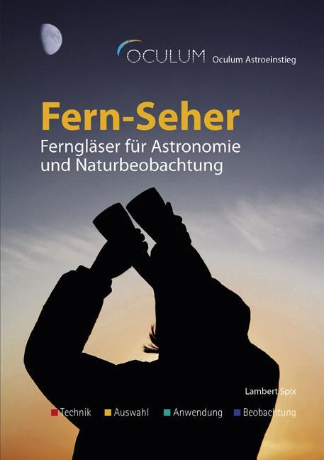Cover: 9783938469286 | Fern-Seher | Ferngläser für Astronomie und Naturbeobachtung | Spix