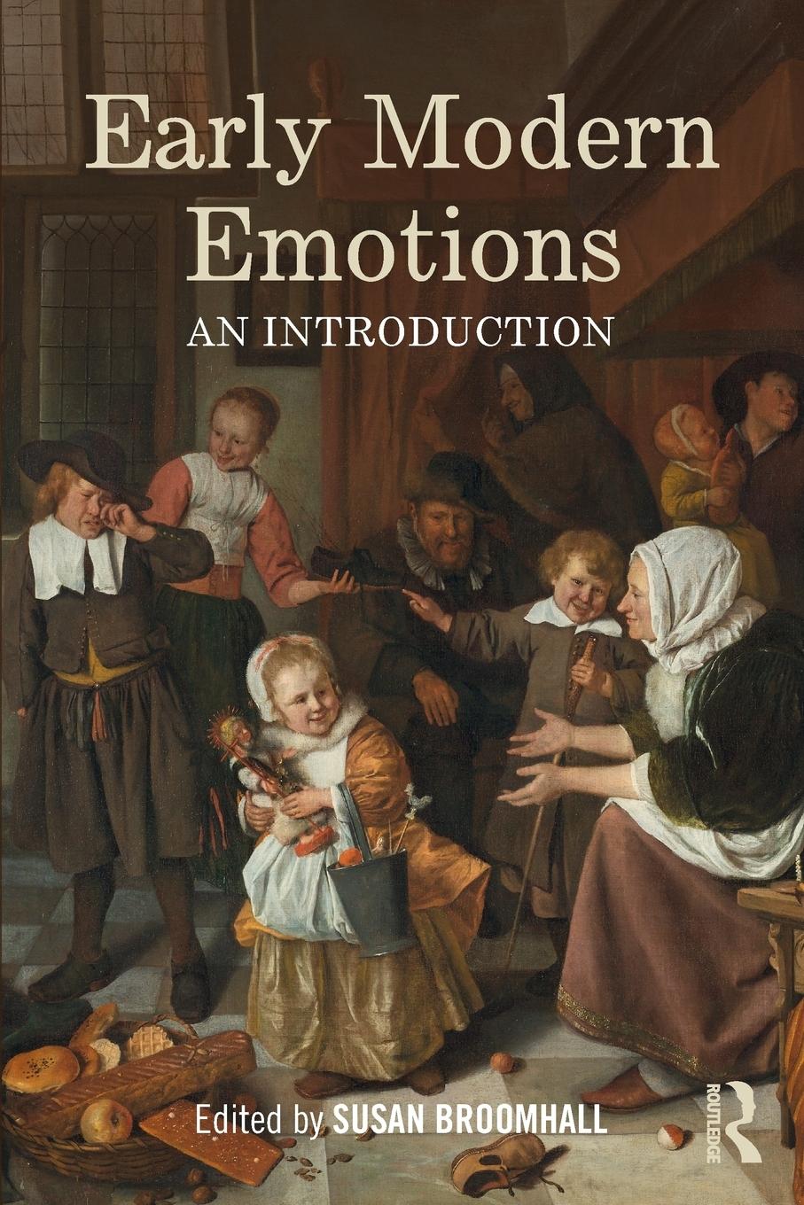 Cover: 9781138925755 | Early Modern Emotions | An Introduction | Susan Broomhall | Buch