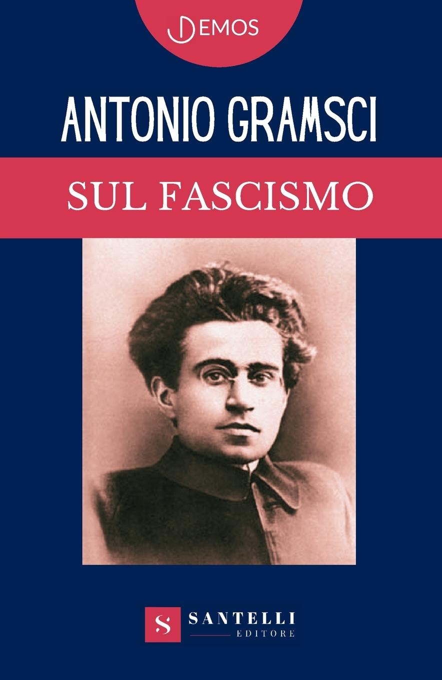 Cover: 9788892920873 | SUL FASCISMO | Antonio Gramsci | Taschenbuch | Italienisch | 2023