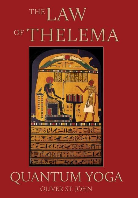 Cover: 9780955978487 | The Law of Thelema - Quantum Yoga | Oliver St. John | Buch | Englisch