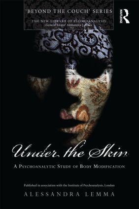 Cover: 9780415485708 | Under the Skin | A Psychoanalytic Study of Body Modification | Lemma