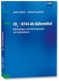 Cover: 9783800753987 | CO2 - R744 als Kältemittel | Armin Hafner (u. a.) | Taschenbuch | 2024