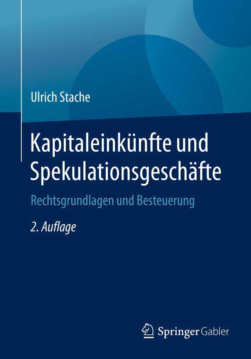 Cover: 9783658230173 | Kapitaleinkünfte und Spekulationsgeschäfte | Ulrich Stache | Buch