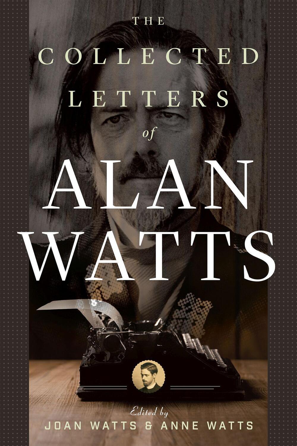 Cover: 9781608686087 | The Collected Letters of Alan Watts | Alan Watts | Taschenbuch | 2018