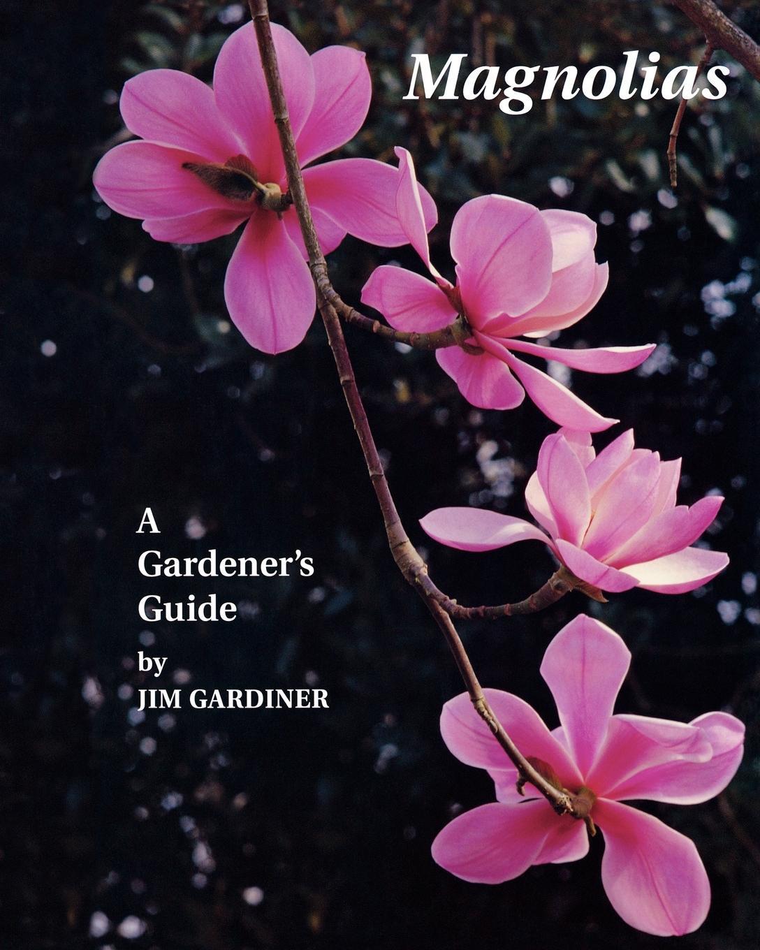 Cover: 9781604694314 | Magnolias | A Gardener's Guide | Jim Gardiner | Taschenbuch | Englisch