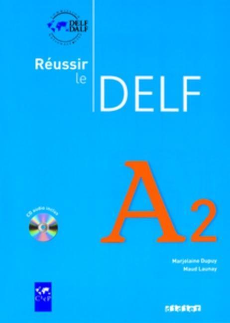 Cover: 9782278064489 | Réussir le DELF - Aktuelle Ausgabe | Marjolaine/Launay, Maud Dupuy