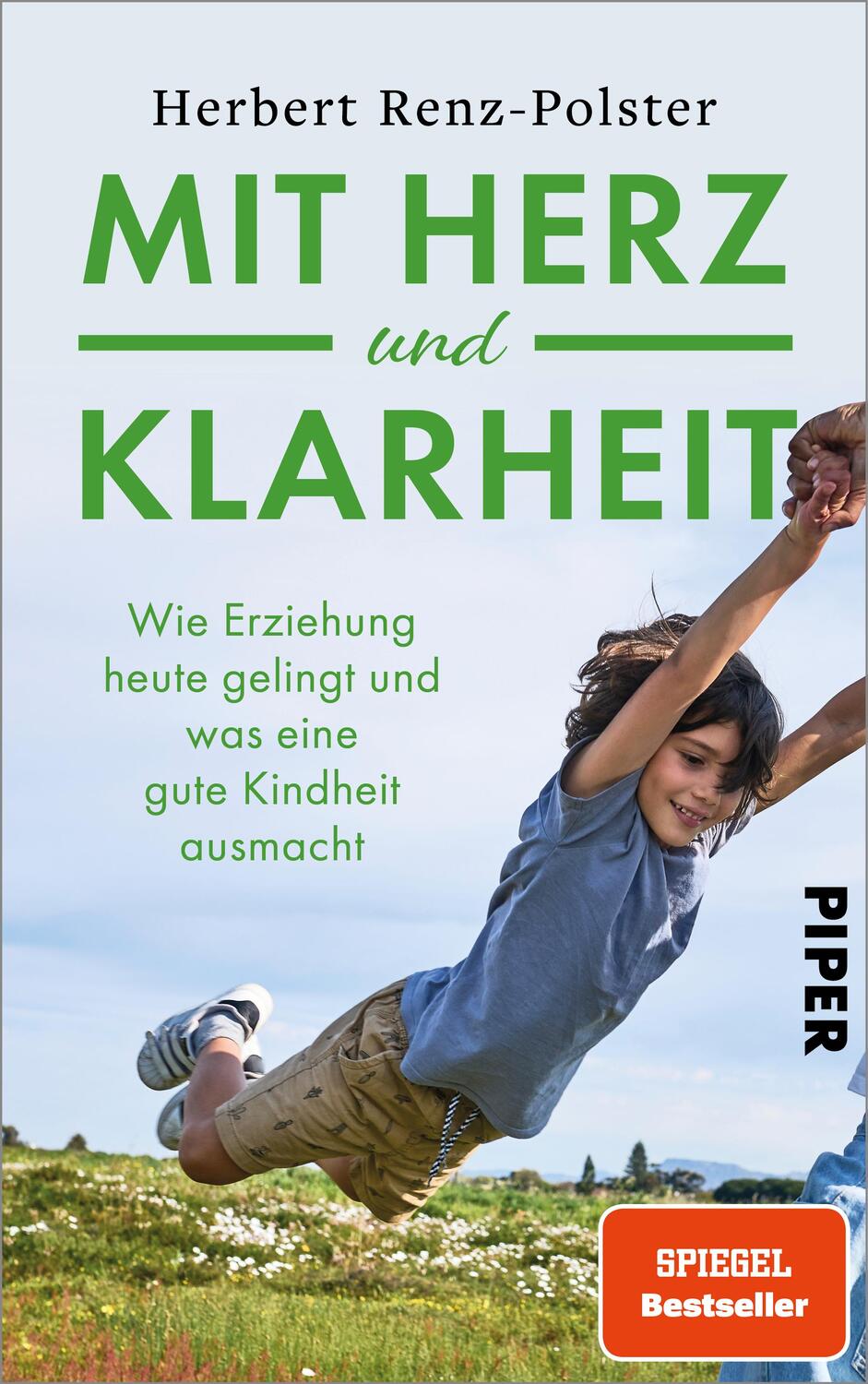 Cover: 9783492072472 | Mit Herz und Klarheit | Herbert Renz-Polster | Buch | 432 S. | Deutsch