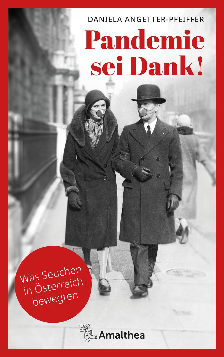 Cover: 9783990502129 | Pandemie sei Dank! | Daniela Angetter-Pfeiffer | Buch | Deutsch | 2021