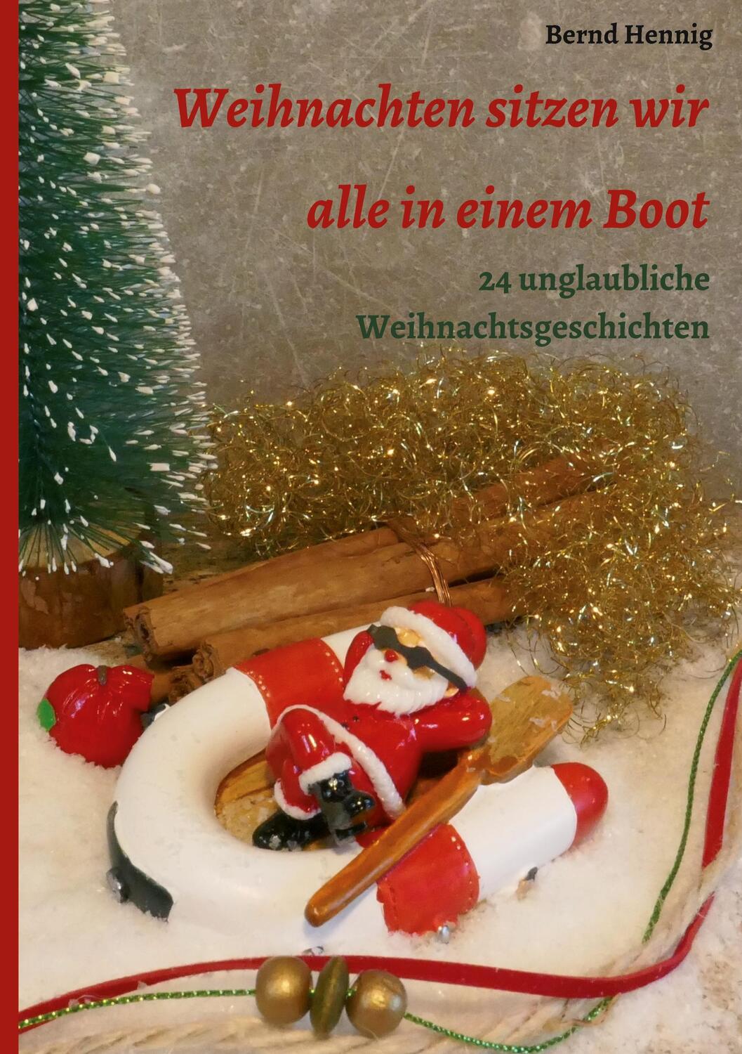 Cover: 9783347067875 | Weihnachten sitzen wir alle in einem Boot | Bernd Hennig | Buch | 2020