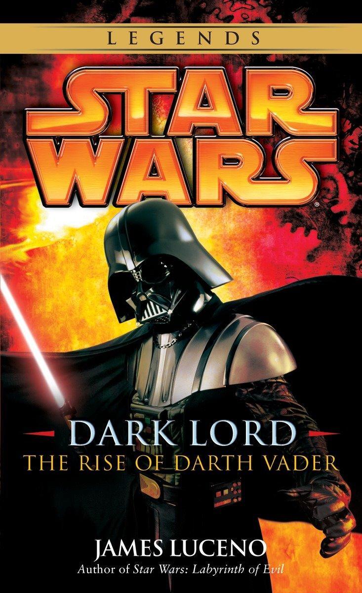 Cover: 9780345477330 | Dark Lord: Star Wars Legends | The Rise of Darth Vader | James Luceno