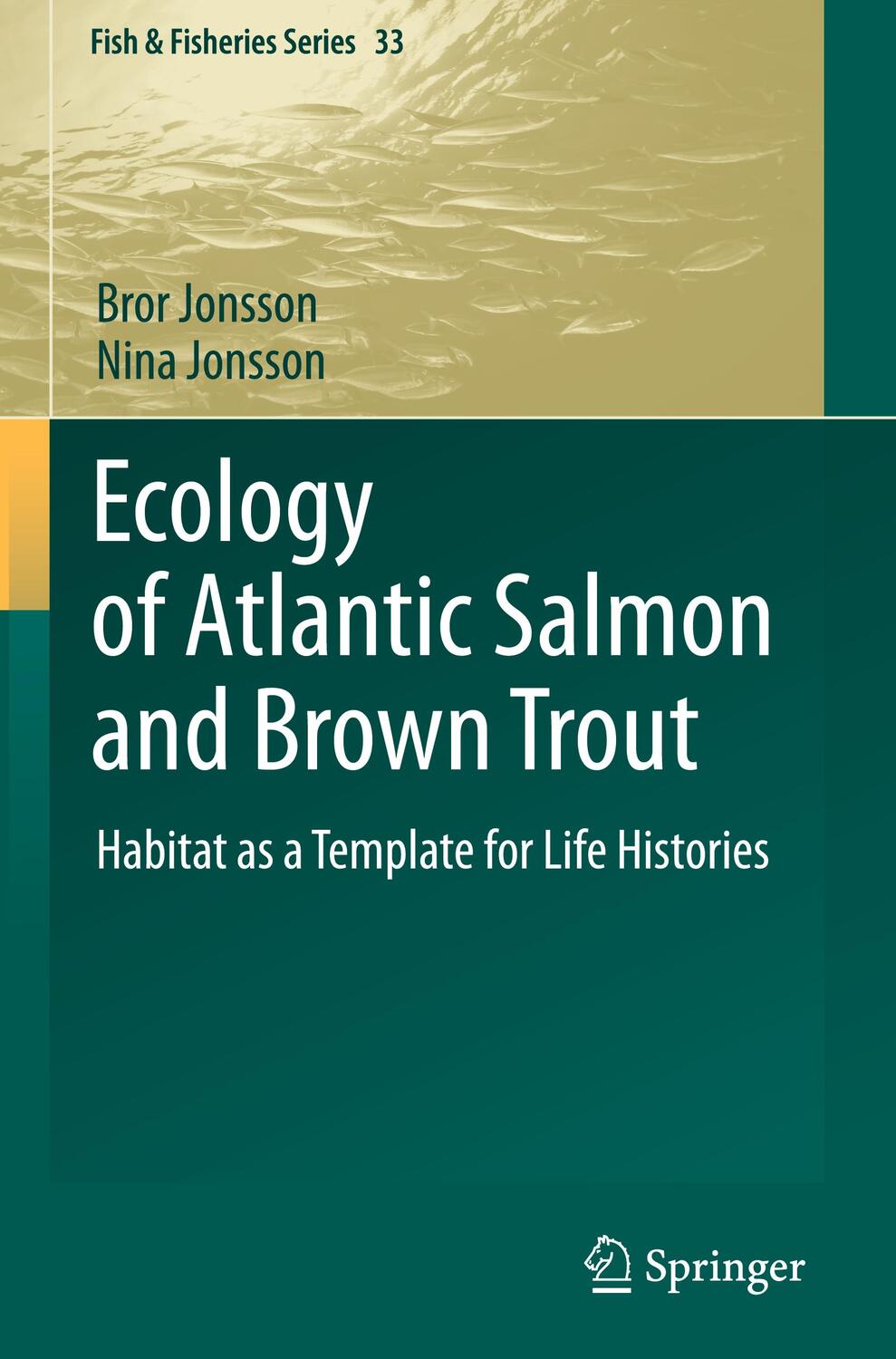 Cover: 9789400711884 | Ecology of Atlantic Salmon and Brown Trout | Nina Jonsson (u. a.)
