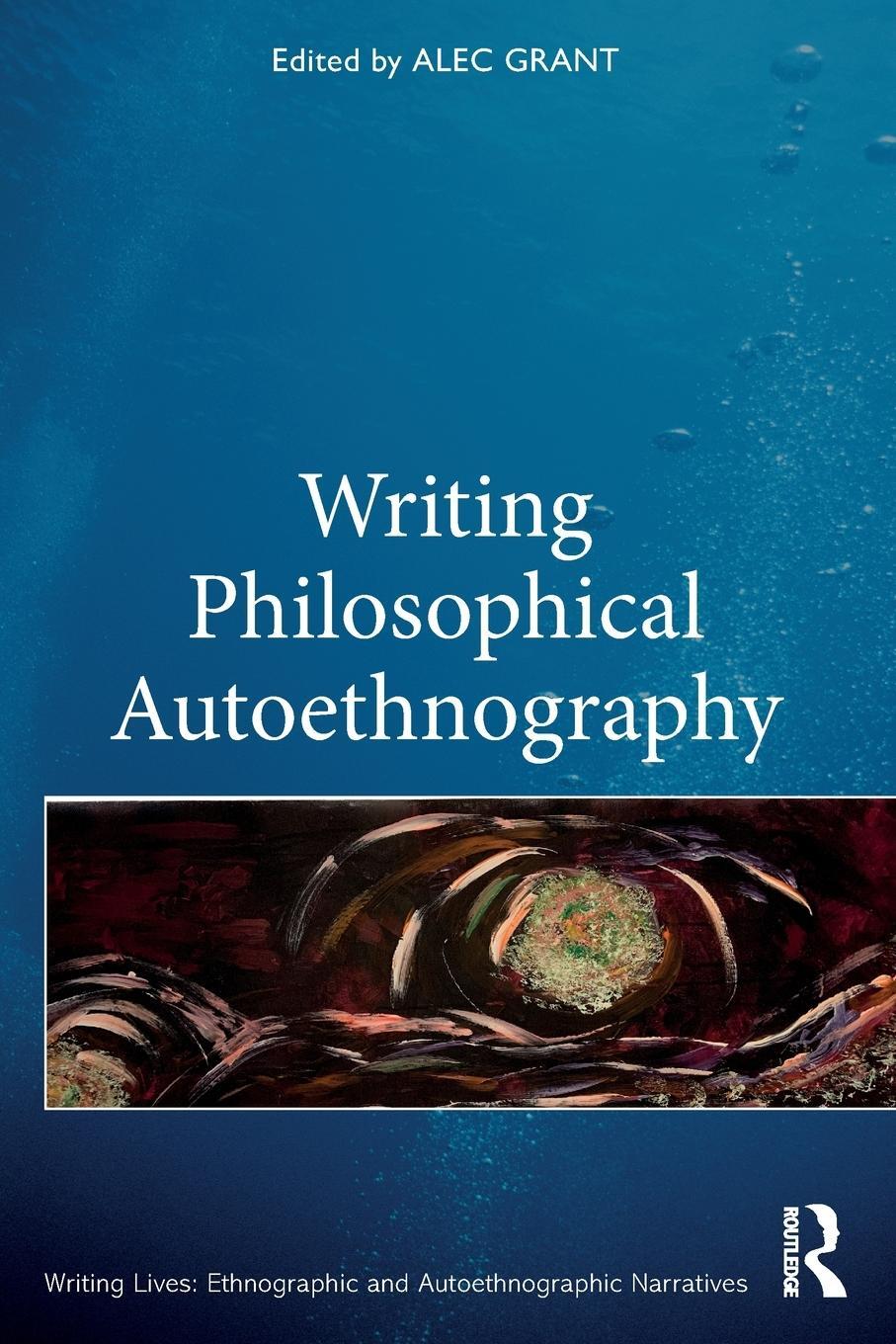 Cover: 9781032229126 | Writing Philosophical Autoethnography | Alec Grant | Taschenbuch