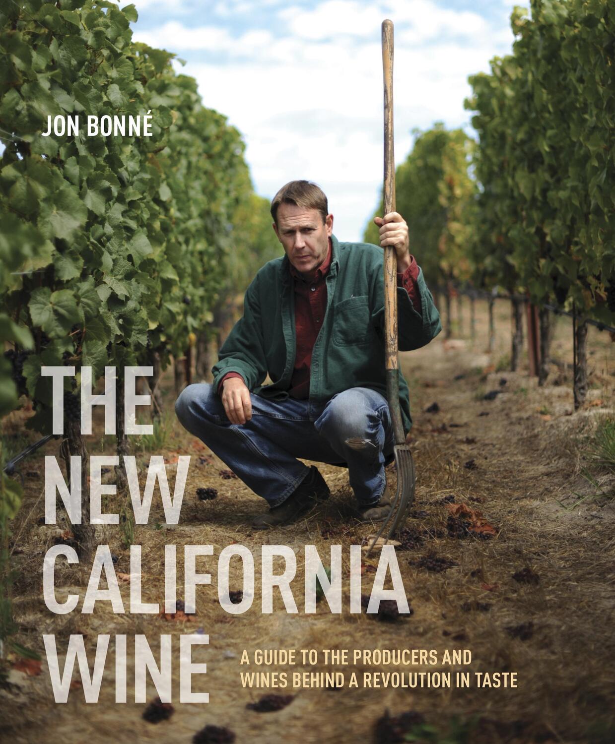 Cover: 9781607743002 | The New California Wine: A Guide to the Producers and Wines Behind...