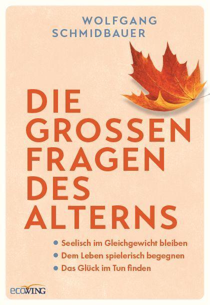 Cover: 9783711003102 | Die großen Fragen des Alterns | Wolfgang Schmidbauer | Buch | Deutsch