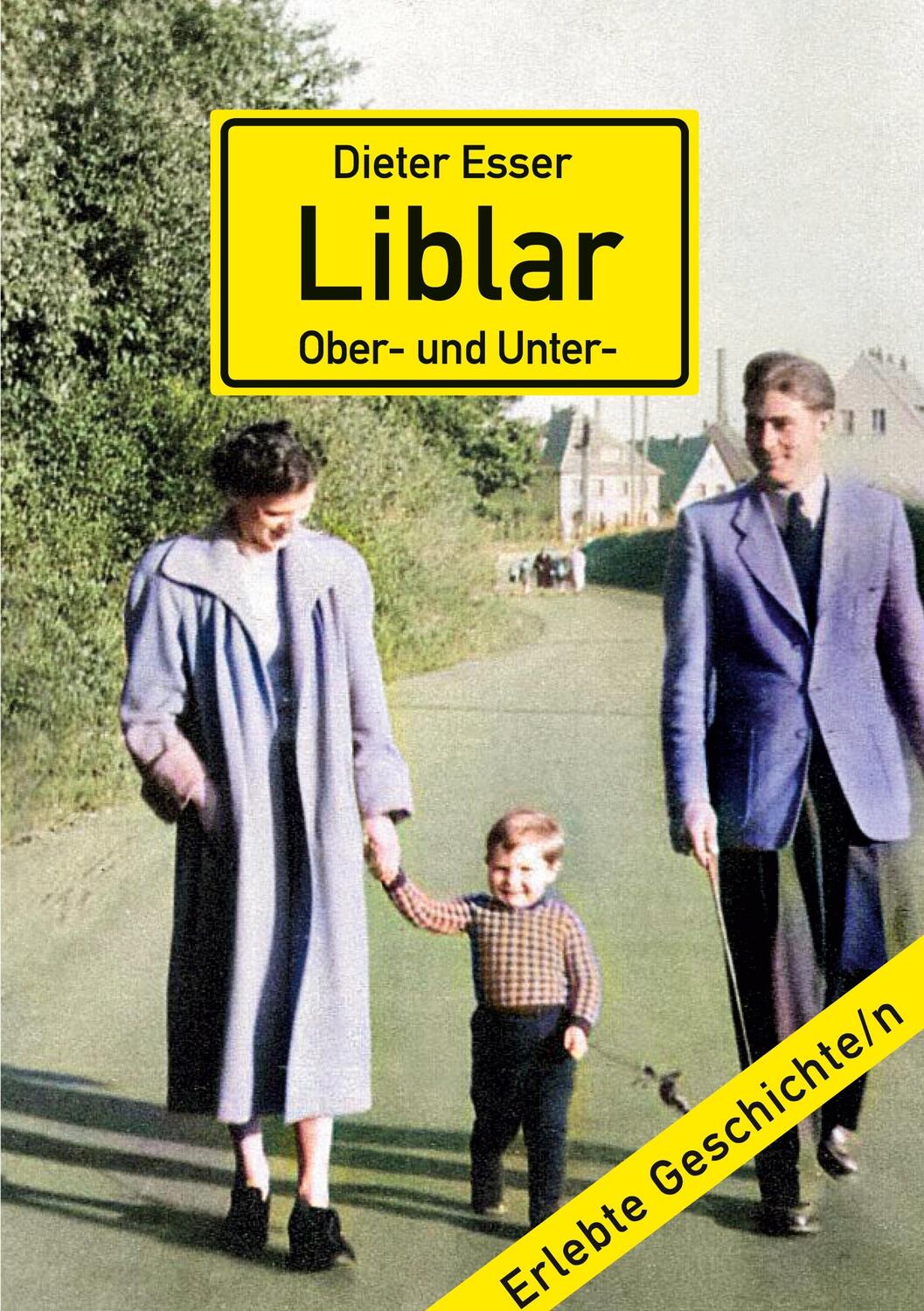 Cover: 9783754311974 | Liblar (Ober- und Unter-) | Wie ich lernte, die Heimat zu lieben