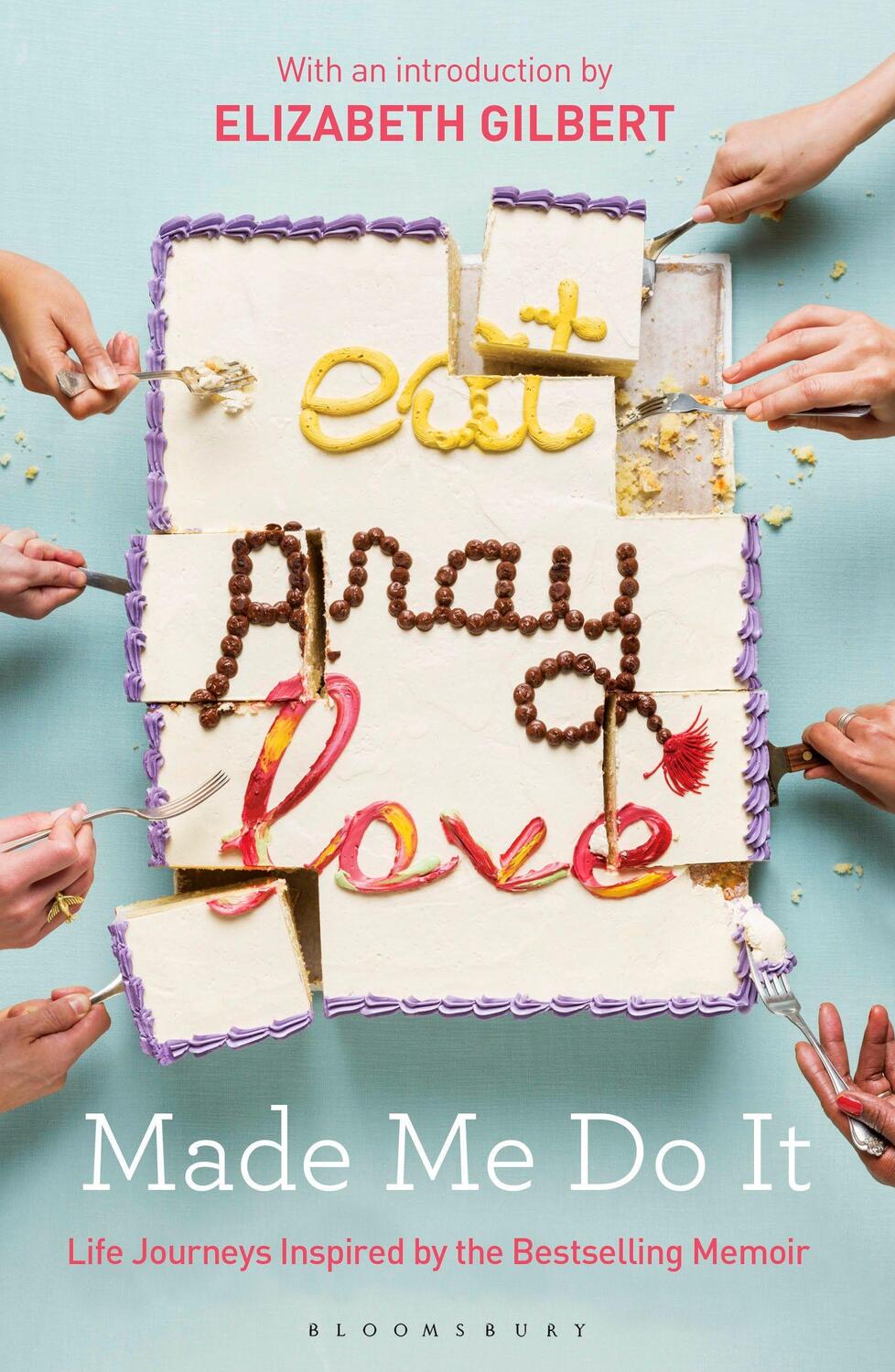 Cover: 9781408881446 | Eat Pray Love Made Me Do It | Taschenbuch | Englisch | 2016