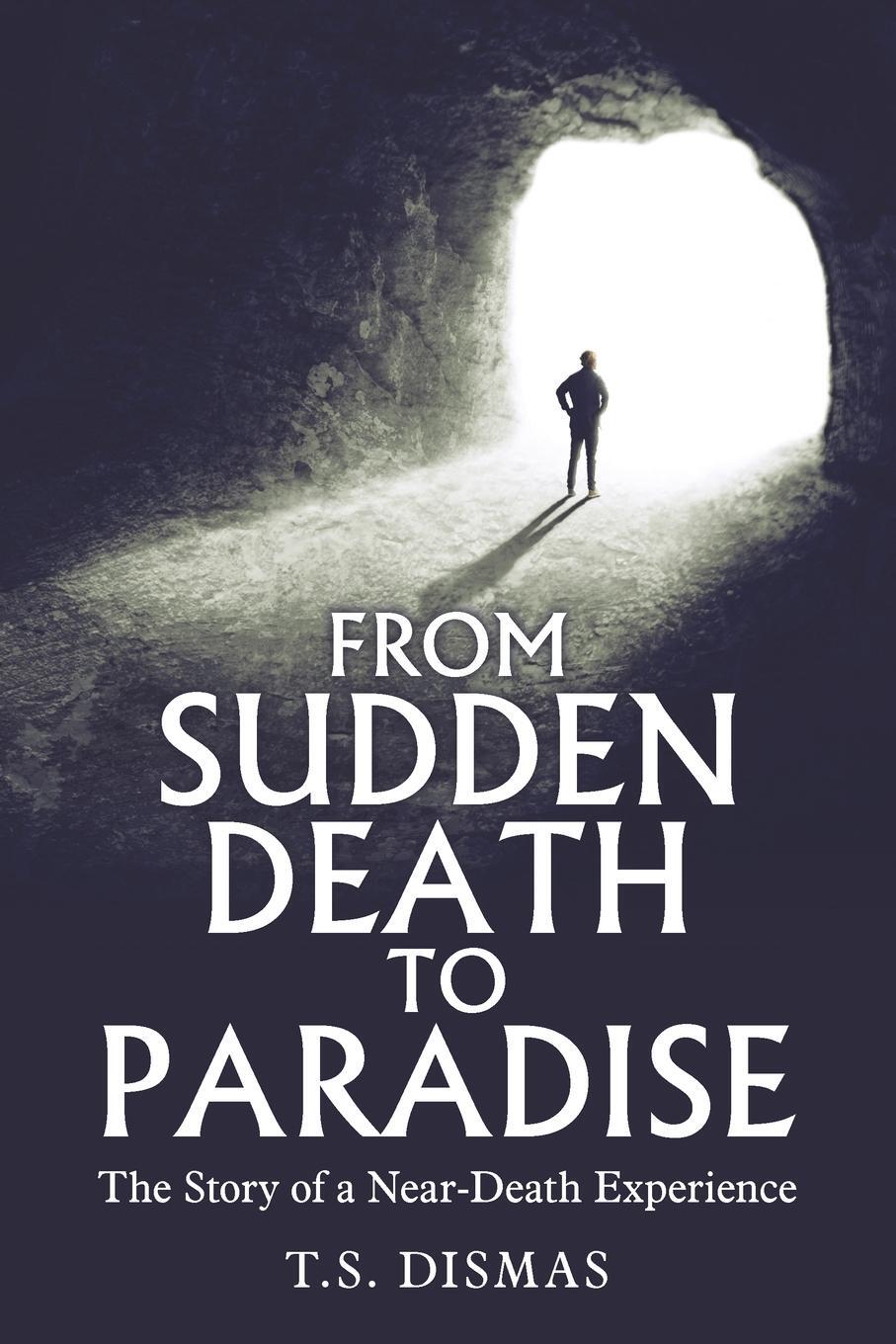 Cover: 9781973672555 | From Sudden Death to Paradise | The Story of a Near-Death Experience
