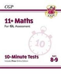 Cover: 9781789082999 | 11+ GL 10-Minute Tests: Maths - Ages 8-9 (with Online Edition):...