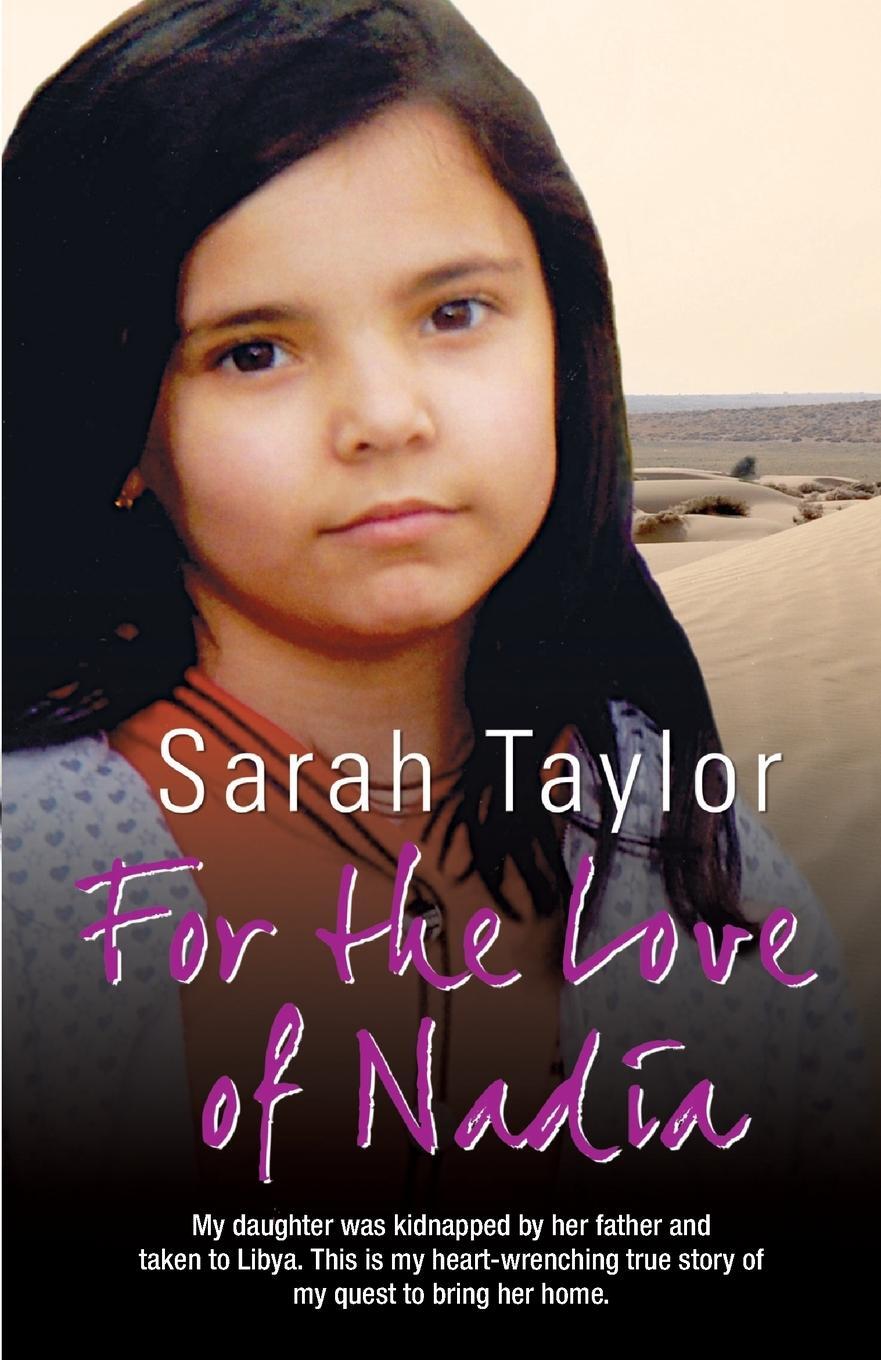 Cover: 9781782190158 | For the Love of Nadia - My daughter was kidnapped by her father and...