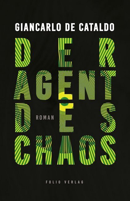 Cover: 9783852567686 | Der Agent des Chaos | Roman | Giancarlo De Cataldo | Buch | 2019
