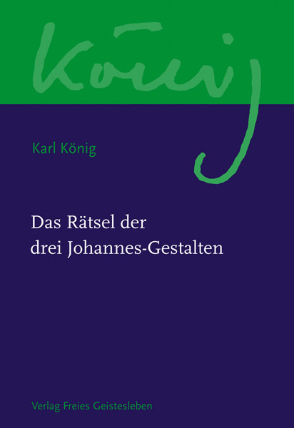Cover: 9783772524073 | Das Rätsel der drei Johannes-Gestalten | Karl König | Buch | Deutsch