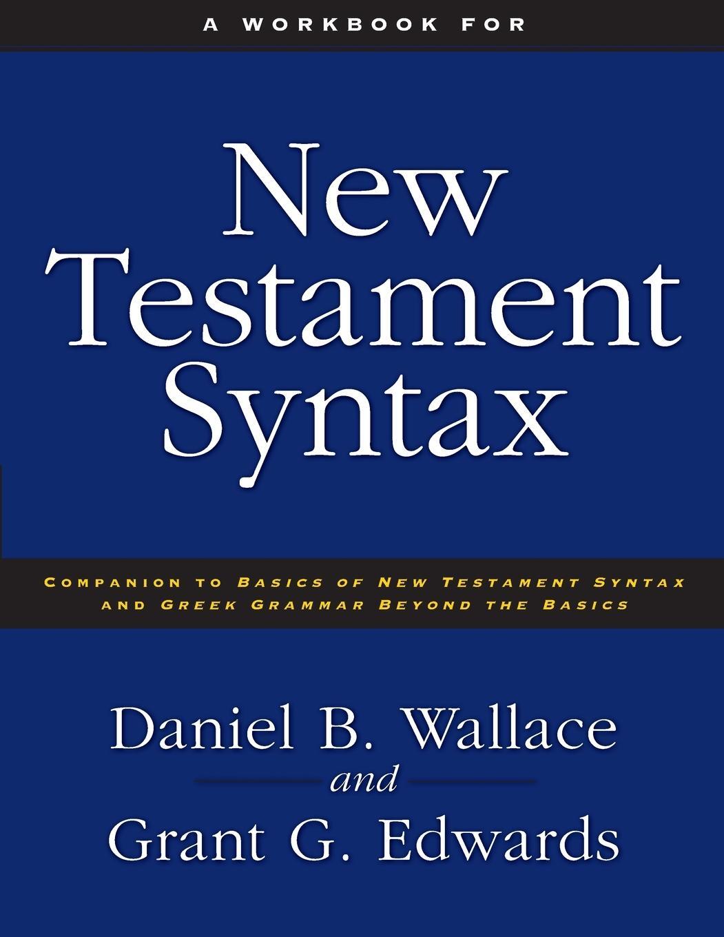 Cover: 9780310273899 | A Workbook for New Testament Syntax | Daniel B. Wallace | Taschenbuch