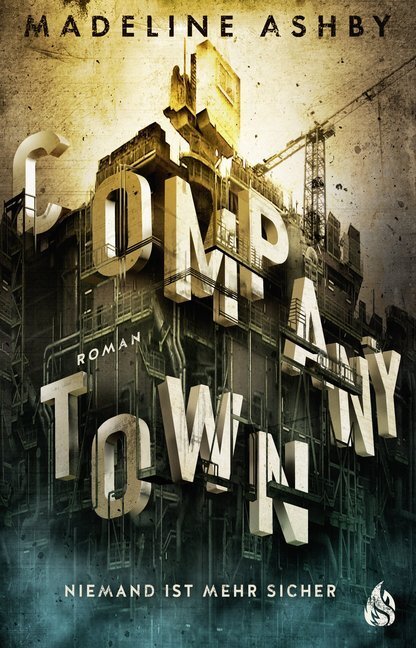 Cover: 9783038800002 | Company Town - Niemand ist mehr sicher | Roman | Madeline Ashby | Buch