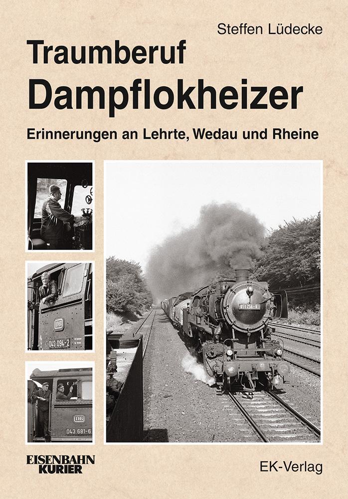 Cover: 9783844664263 | Traumberuf Dampflokheizer | Erinnerungen an Lehrte, Wedau und Rheine