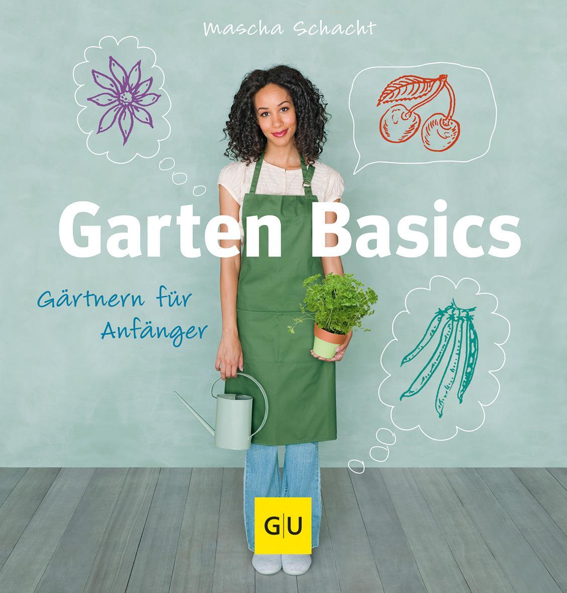 Cover: 9783833829079 | Garten Basics - Gärtnern für Anfänger | Mascha Schacht | Taschenbuch