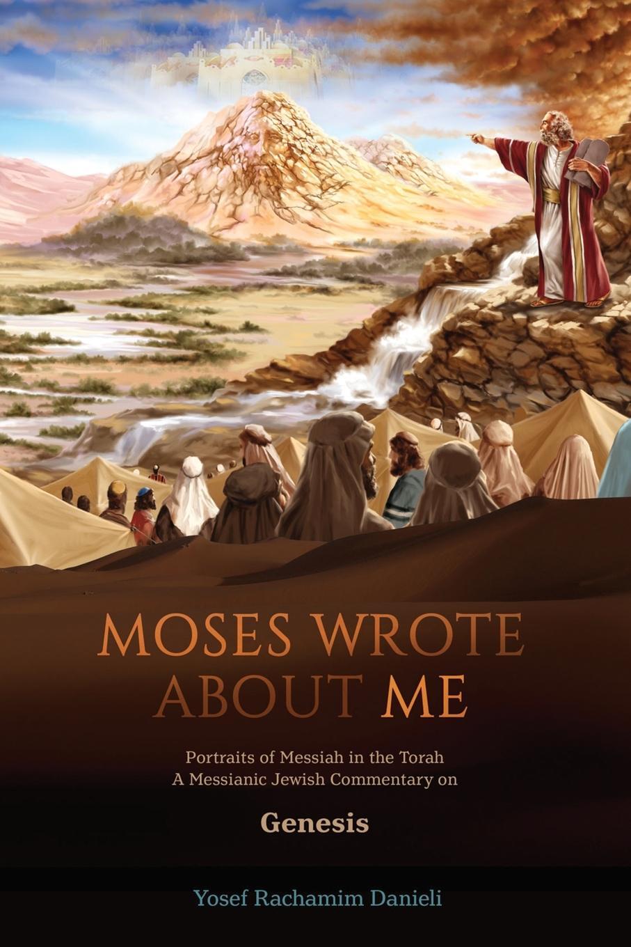 Cover: 9781647186593 | "Moses Wrote About Me" | Portraits of Messiah in the Torah | Danieli
