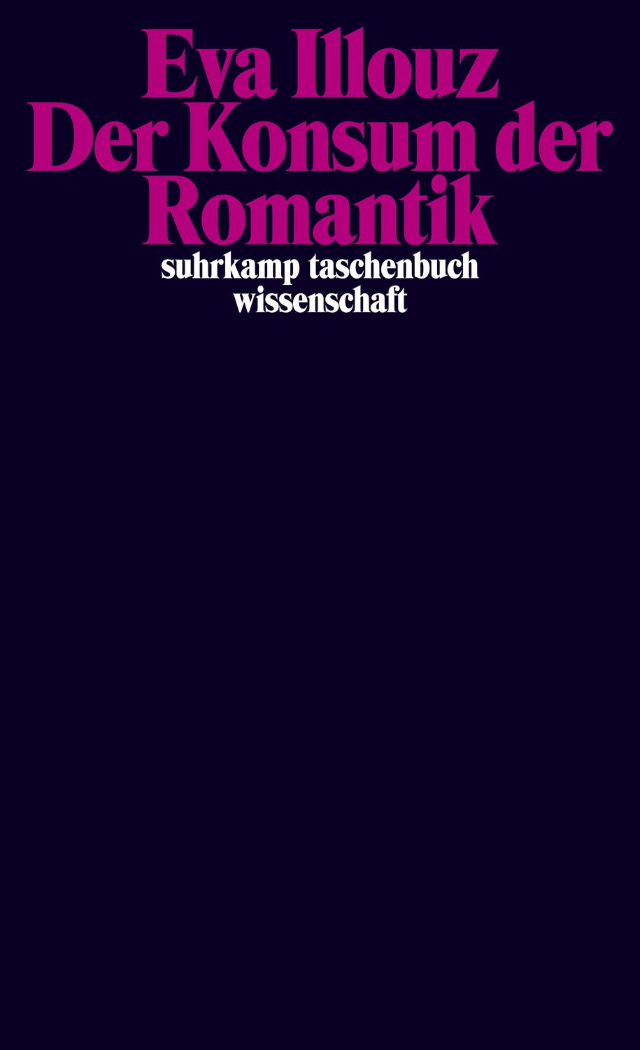 Cover: 9783518294581 | Der Konsum der Romantik | Eva Illouz | Taschenbuch | Deutsch | 2007