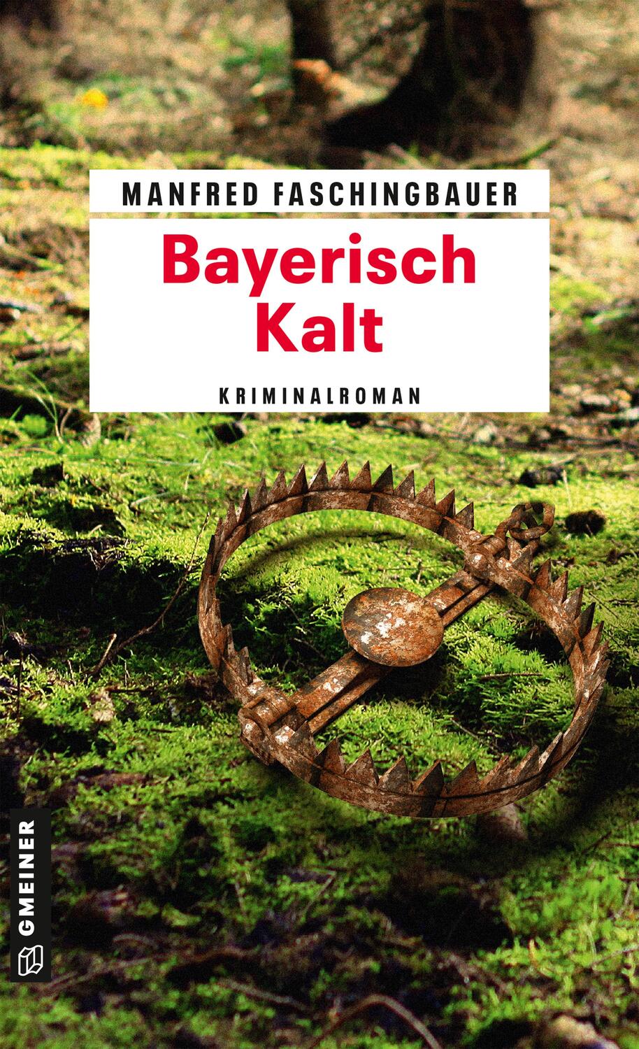 Cover: 9783839222874 | Bayerisch Kalt | Manfred Faschingbauer | Taschenbuch | Deutsch | 2018