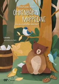 Cover: 9790007301309 | Ohrenbärin Moppeline (Partitur) | Ein musikalisches Märchen | Buch