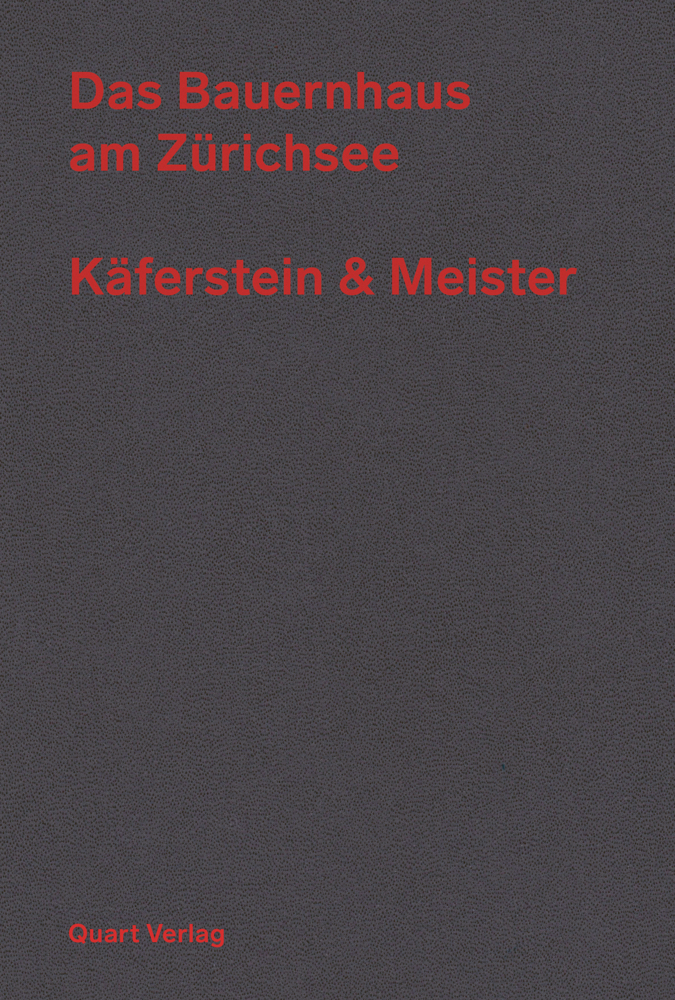 Cover: 9783037612019 | Das Bauernhaus am Zürichsee - Käferstein & Meister | Meister | Buch