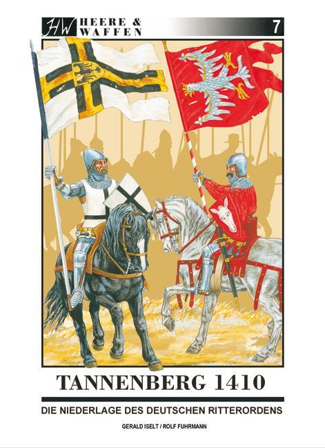 Cover: 9783938447376 | Tannenberg 1410 | Die Niederlage des Deutschen Ritterordens | Buch