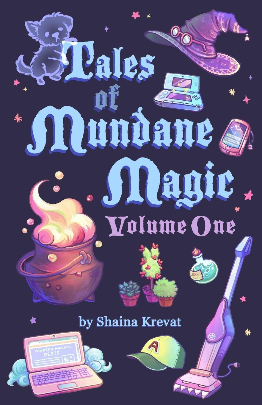 Cover: 9781732501300 | Tales of Mundane Magic | Volume One | Shaina Krevat | Taschenbuch
