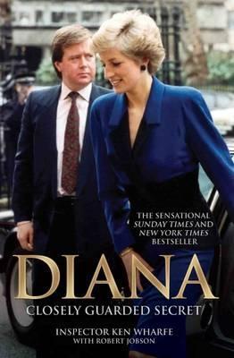 Cover: 9781786061133 | Diana | Closely Guarded Secret | Ken Wharfe (u. a.) | Taschenbuch