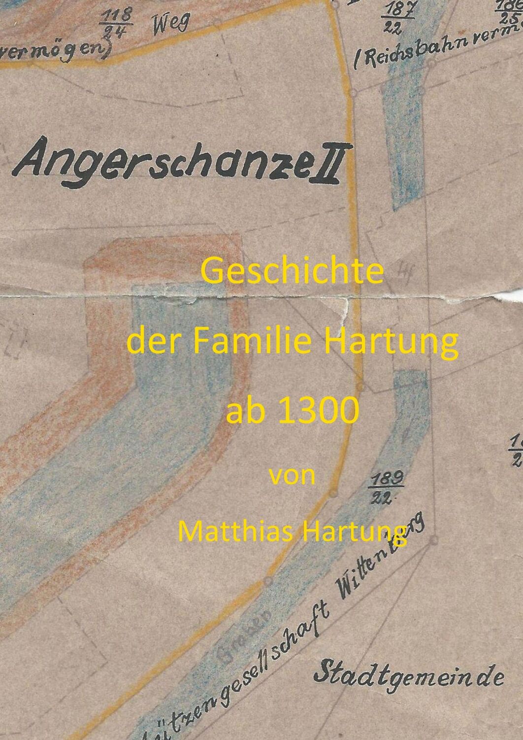 Cover: 9783740748579 | Geschichte der Familie Hartung ab 1300 | Matthias Hartung | Buch