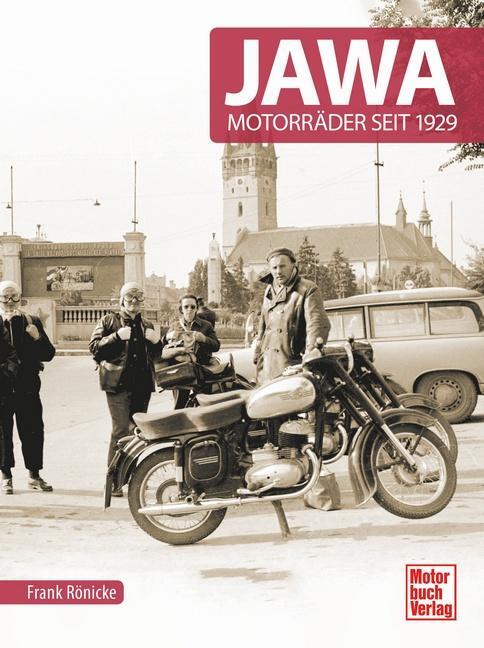 Cover: 9783613045538 | Jawa-Motorräder | seit 1929 | Frank Rönicke | Buch | Deutsch | 2023