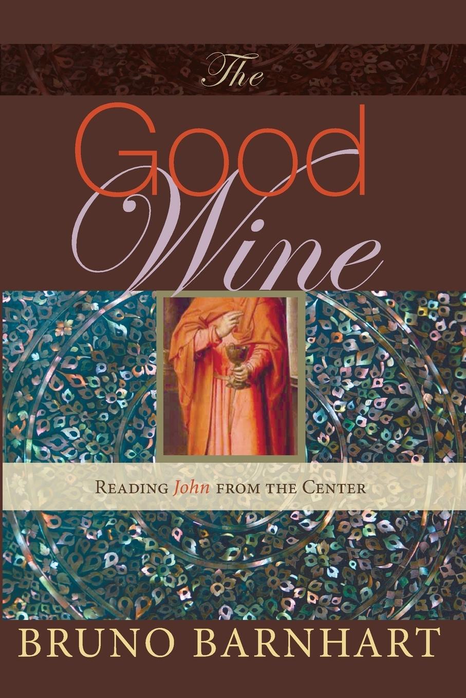 Cover: 9781606083406 | The Good Wine | Bruno Barnhart | Taschenbuch | Paperback | Englisch