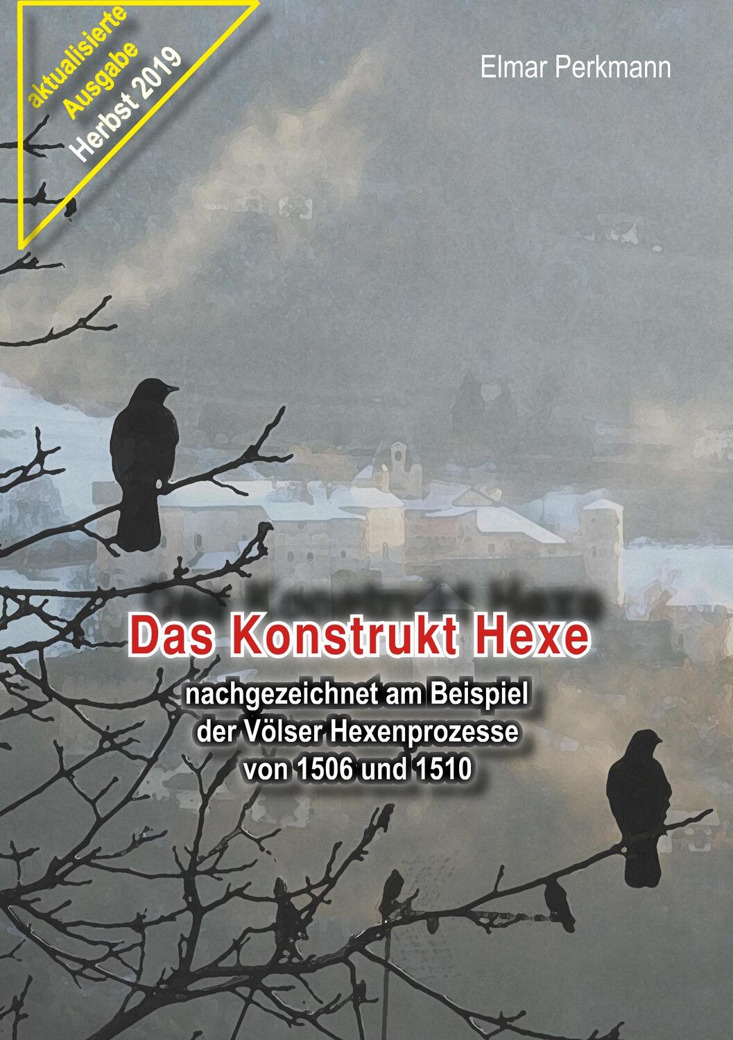 Cover: 9783734790867 | Das Konstrukt Hexe | Elmar Perkmann | Taschenbuch | Paperback | 160 S.
